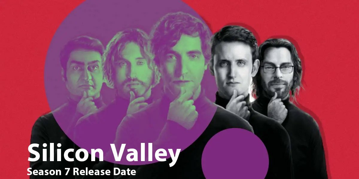 Silicon Valley season 7 Release Date